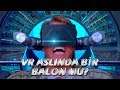 VR Teknolojisi Aslında Bir Balon Mu?