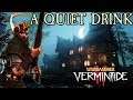 A QUIET DRINK - Longbow Huntsman - Pub Crawling on Vermintide 2 Cataclysm