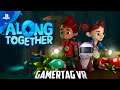Along Together | Walkthrough Part 1 with Collectables | PSVR Gameplay Review
