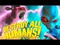 ЗЕЛЁНЫЙ ЧЕЛОВЕЧЕК И ДЖЕДАЙ, И МЕГАМОЗГ! CДАВАЙТЕСЬ, ЧЕЛОВЕКИ! | Destroy All Humans! #1