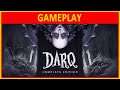 DARQ: Complete Edition | GAMEPLAY