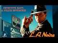 Detective Matt - L.A. Noire: A Polite Invitation.
