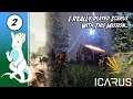I REALLY Played Icarus With This Mission... - Let's Play Icarus - Release #2