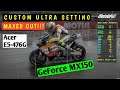 MotoGP™19 Ultra Setting Gameplay on Geforce MX150 - Acer E5-476G