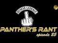 Panther's Rant Ep.25 - A Game Developer That is Human Garbage