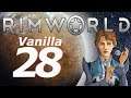 Rimworld Vanilla Let's Play Ep28 - Toxic Fallout