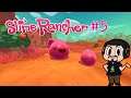 Slime Rancher #5: Hello New Zone