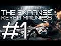 ★Stars Without Number - The Expanse: Keyed Madness - Part 1★