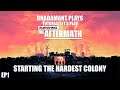Surviving the Aftermath - Starting the Hardest Colony // EP1