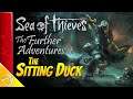The Further Adventures of The Sitting Duck - Sea Of Thieves (Livestream)