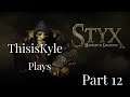 The Orcs, ThisisKyle Plays Styx Master Of Shadows: Part 12