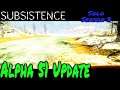 Alpha 51 Update | Subsistence | Season 3 | Episode 20