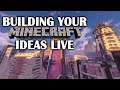 Building your ideas LIVE with a Q&A
