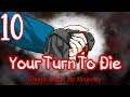Cam Plays: Your Turn To Die -Death Game By Majority- (Chapter 2, Part One) | Part 10