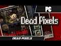 DEAD PIXELS (2012) // First Levels // PC Gameplay
