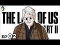 EP. 02 피비린내 나는 복수극 | 라스트 오브 어스 파트 2 // The Last of Us Part II