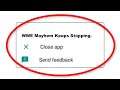 How To Fix WWE Mayhem Apps Keeps Stopping Error Android & Ios - Fix WWE Mayhem App Not Open Problem