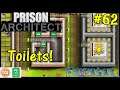 Let's Play Prison Architect #62: New Toilet Block!