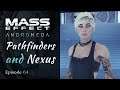 Mass Effect: Andromeda | Pathfinders & Nexus | Modded Let's Play, Episode 64