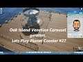 Oak Island Venetian Carousel gerettet  Lets Play Planet Coaster #27