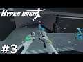 OFFICIAL RELEASE - Hyper Dash | Part 3 Gameplay | Oculus Quest 2 VR