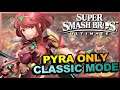 Pyra Only Classic Mode - Super Smash Bros. Ultimate (Pyra/Mythra Route Shared Destinies)