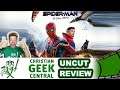 Spider-man: No Way Home - CHRISTIAN GEEK CENTRAL UNCUT REVIEW