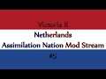 Victoria II Netherlands Assimilation Nation Mod Stream #5 THE 2ND GREAT WAR!!!