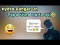 Danger - Papa Bas Hath Se Hi Marte Hai Bhot Pyar Se Marte Hai 🤣😂 | Danger Funny Moment 🤣😂