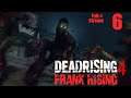 Dead Rising 4 - We had to pay for the ending (Full Stream #6)