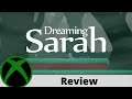 Dreaming Sarah Review  on Xbox