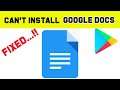 Fix Can't Install Google Docs App Error On Google Play Store Android & Ios - Can't Download Problem