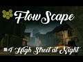 #FlowScape - Making High Street at Night - Let's Play #04 - Let's Play