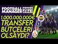 Football Manager 2021 | 1.000.000.000€ TRANSFER BÜTÇELERİ Olsaydı Ne Olurdu?