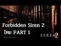 Forbidden Siren 2 ไทย PART 1