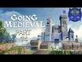 Going Medieval Early Access Gameplay Part 14