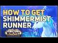 How to get Shimmermist Runner Mount WoW