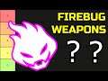 Killing Floor 2 | RANKING ALL FIREBUG WEAPONS! - Do You Agree With The List?