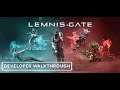 Lemnis Gate - Developer Gameplay Walkthrough