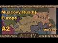 EU4 ~ Muscovy Rus(h) Europe ~ Let's Play #2