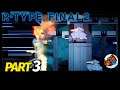 R-Type Final 2 Gameplay Walkthrough Part 3 | Nintendo Switch