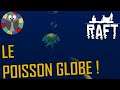 Raft S2 #06 - On pêche le poisson globe - Gameplay FR
