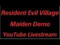 Resident Evil Village Demo - Maiden Time ;)