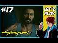 Riders on the Storm || Cyberpunk 2077 - Part 17 || Let's Play