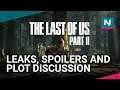 The Last of Us Part 2 - SPOILERCAST! Leaks, Spoilers and Plot Discussed!