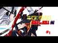 The Retro Nerd Plays...Kill la Kill The Game IF Part 1
