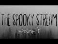 The Spooky Stream: Episode 7