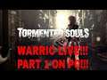 TORMENTED SOULS ON PC PART 1 LIVE WITH WARRIC