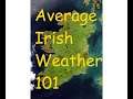 What is the weather in Ireland? What YOU need to know about Irish weather.