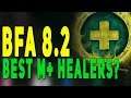 BfA 8.2 Best M+ Healer Class Predictions (TOP 3 RANKED) - Essences & Mythic Plus Changes | WoW